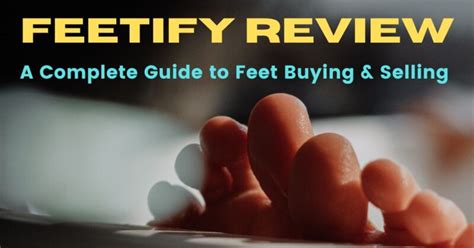 Feetify Review: A Complete Guide to Feet Buying